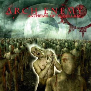 Album Arch Enemy - Anthems of Rebellion