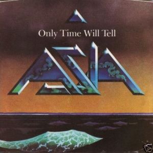 Album Asia - Only Time Will Tell