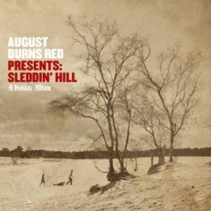 August Burns Red Presents: Sleddin' Hill - August Burns Red