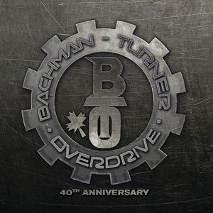 Bachman–Turner Overdrive 40th Anniversary