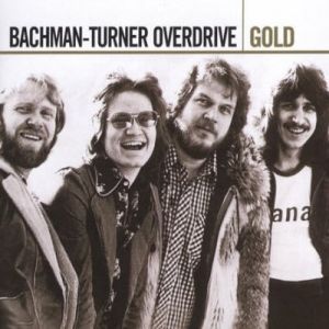 Bachman–Turner Overdrive Gold - Bachman-Turner Overdrive