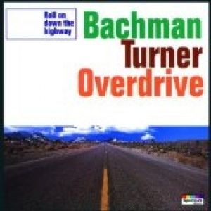 Album Roll On Down the Highway - Bachman-Turner Overdrive