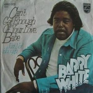 Barry White Can't Get Enough of Your Love, Babe, 1974