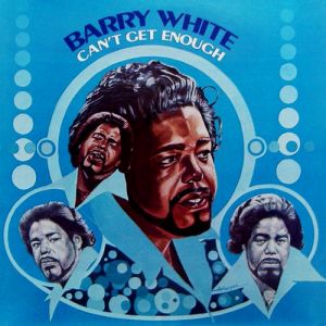 Can't Get Enough - Barry White