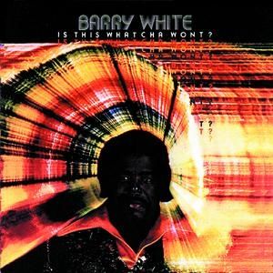 Album Barry White - Is This Whatcha Wont?
