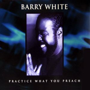 Album Practice What You Preach - Barry White