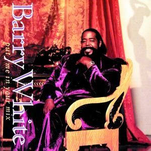 Barry White : Put Me in Your Mix