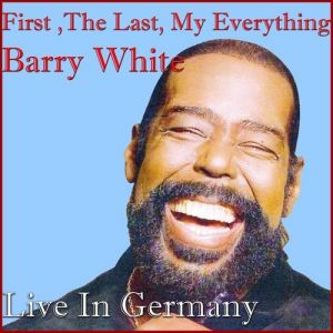 You're the First, the Last, My Everything - Barry White