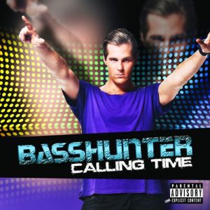 Album Basshunter - Calling Time