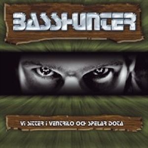 Album Basshunter - Vi sitter i Ventrilo och spelar DotA