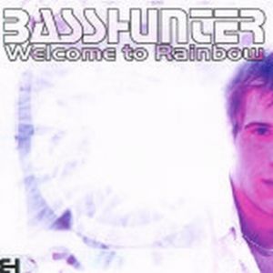Album Basshunter - Welcome to Rainbow
