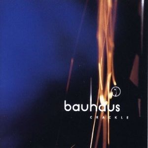 Album Bauhaus - Crackle – The Best of Bauhaus