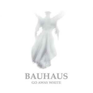 Album Go Away White - Bauhaus