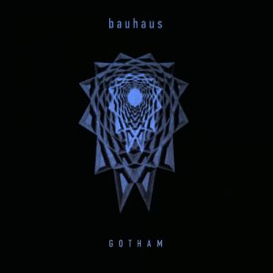 Album Gotham - Bauhaus