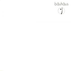 Album Bauhaus - Terror Couple Kill Colonel
