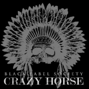 Album Black Label Society - Crazy Horse