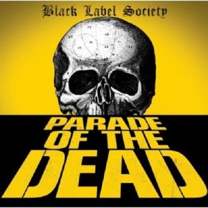 Album Black Label Society - Parade of the Dead