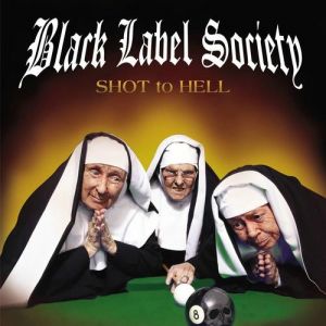 Album Black Label Society - Shot to Hell