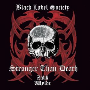 Album Stronger Than Death - Black Label Society