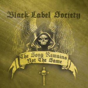 Album Black Label Society - The Song Remains Not the Same