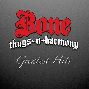 Album Greatest Hits - Bone Thugs-N-Harmony
