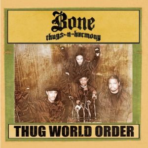 Album Bone Thugs-N-Harmony - Thug World Order
