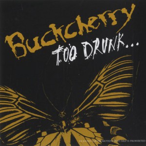 Album Buckcherry - Too Drunk...
