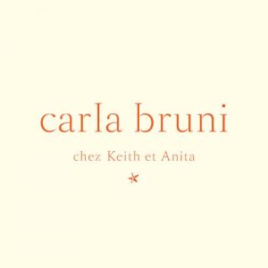 Album Carla Bruni - Chez Keith et Anita