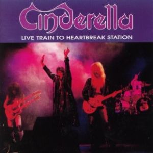 Cinderella Live Train to Heartbreak Station, 1991
