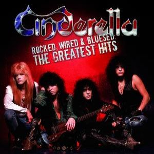 Album Cinderella - Rocked, Wired & Bluesed: The Greatest Hits