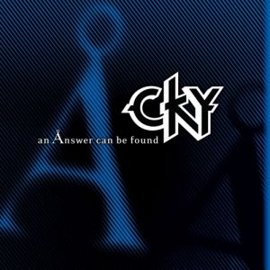 Album An Answer Can Be Found - CKY