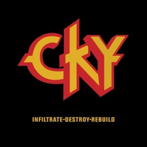 Album Infiltrate•Destroy•Rebuild - CKY