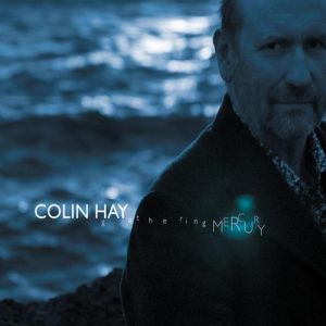 Gathering Mercury - Colin Hay