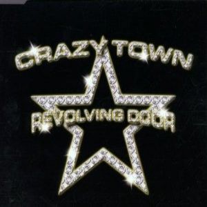 Crazy Town : Revolving Door
