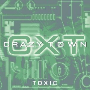 Album Crazy Town - Toxic