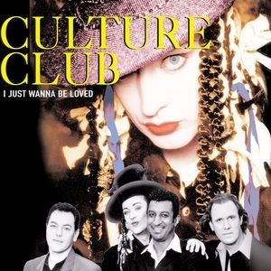 Album Culture Club - I Just Wanna Be Loved