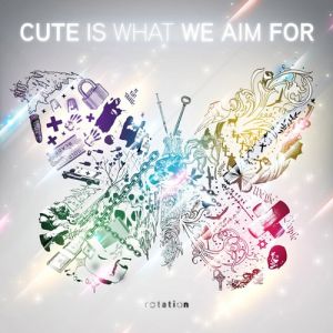 Album Cute Is What We Aim For - Rotation