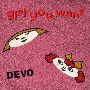 Girl U Want - Devo
