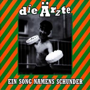 Album Die Ärzte - Ein Song namens Schunder