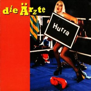 Album Die Ärzte - Hurra
