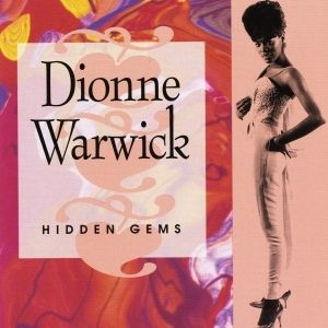 Hidden Gems: The Best of Dionne Warwick, Vol. 2 - Dionne Warwick