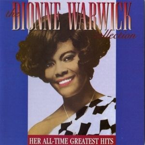 Album Dionne Warwick - The Dionne Warwick Collection: Her All-Time Greatest Hits