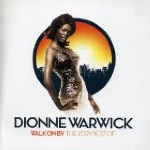 Album Dionne Warwick - Walk On By: The Very Best of Dionne Warwick