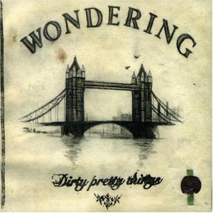 Album Wondering - Dirty Pretty Things
