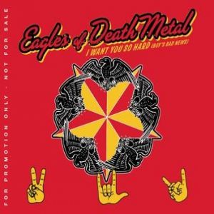 Album Eagles of Death Metal - I Want You So Hard
