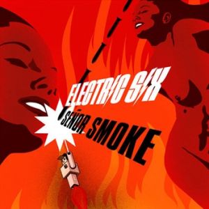 Album Electric Six - Señor Smoke