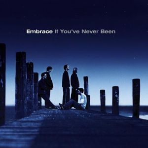 Embrace If You've Never Been, 2001
