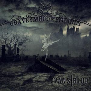 Album Evans Blue - Graveyard of Empires