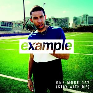 Example One More Day (Stay with Me), 2014