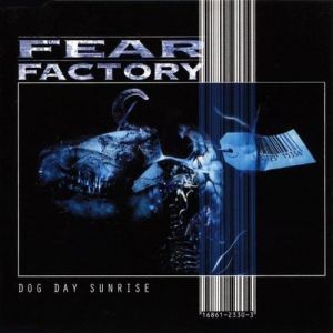 Album Fear Factory - Dog Day Sunrise